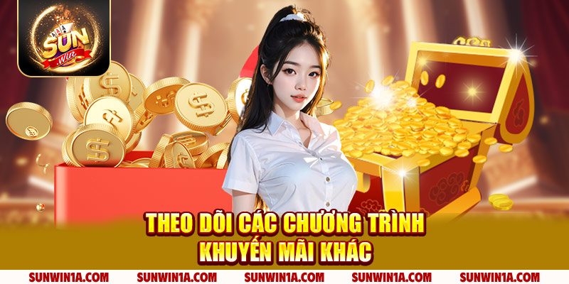 Theo Doi Cac Chuong Trinh Khuyen Mai Khac